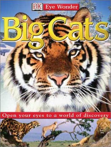 Eye Wonder: Big Cats (Eye Wonder)