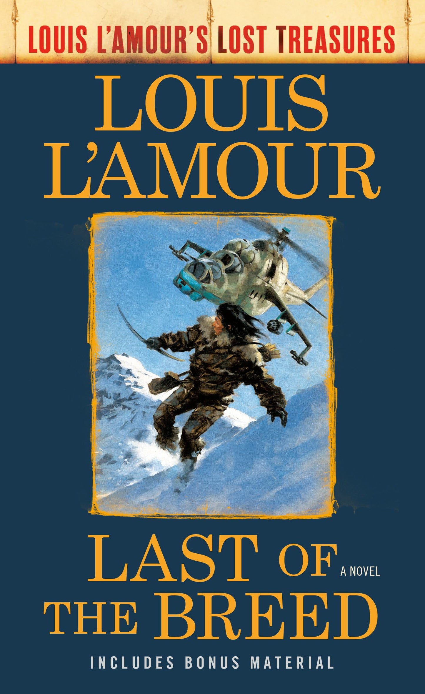 Last of the Breed (Louis L'Amour's Lost Treasures): A Novel