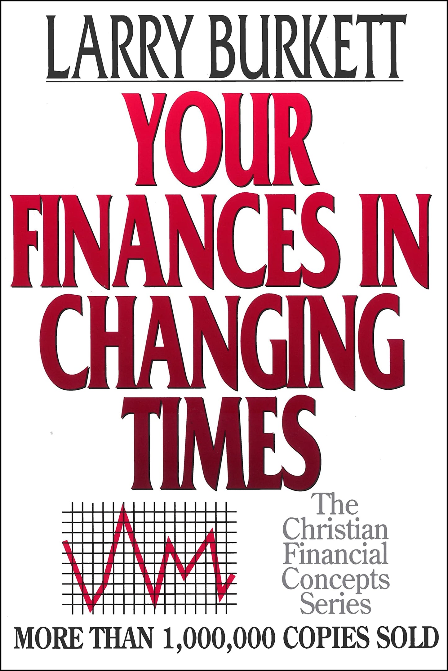 Your Finances In Changing Times (The Christian Financial Concepts Series) - 8979