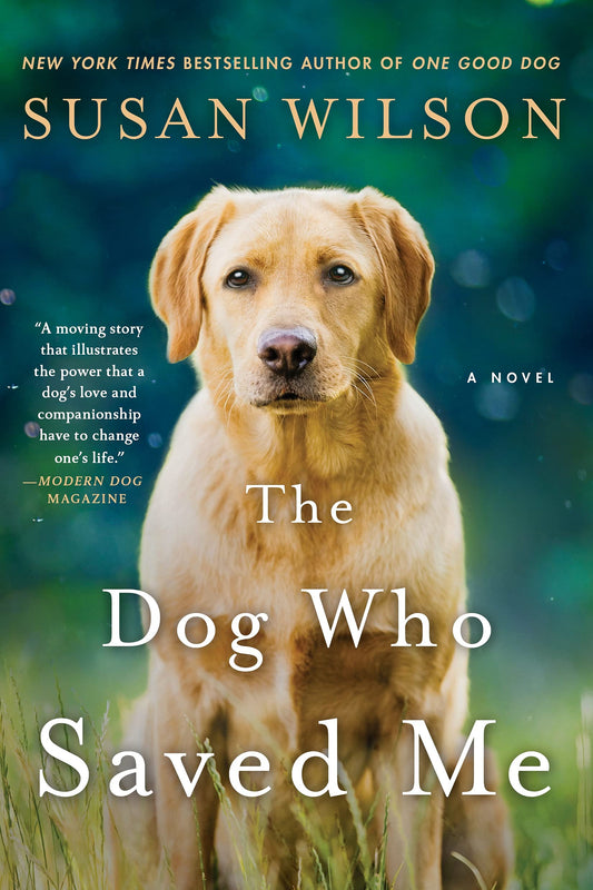 The Dog Who Saved Me: A Novel - 806