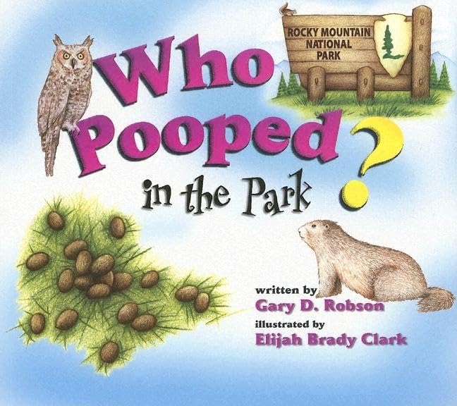 Who Pooped in the Park? Rocky Mountain National Park: Scat and Tracks for Kids - 3918