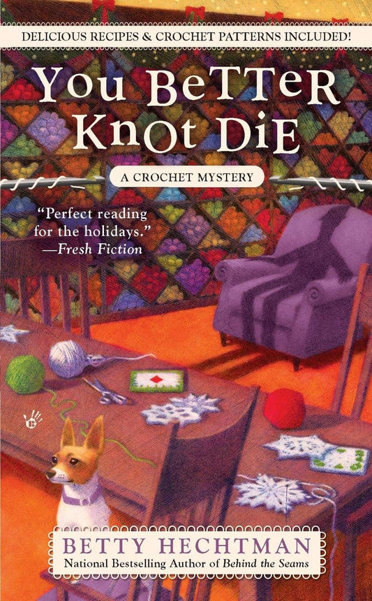 You Better Knot Die (A Crochet Mystery) - 770