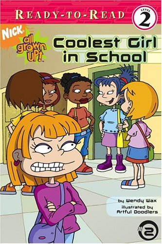 Coolest Girl in School (All Grown Up! Ready-to-Read (Level 2)) - 4614