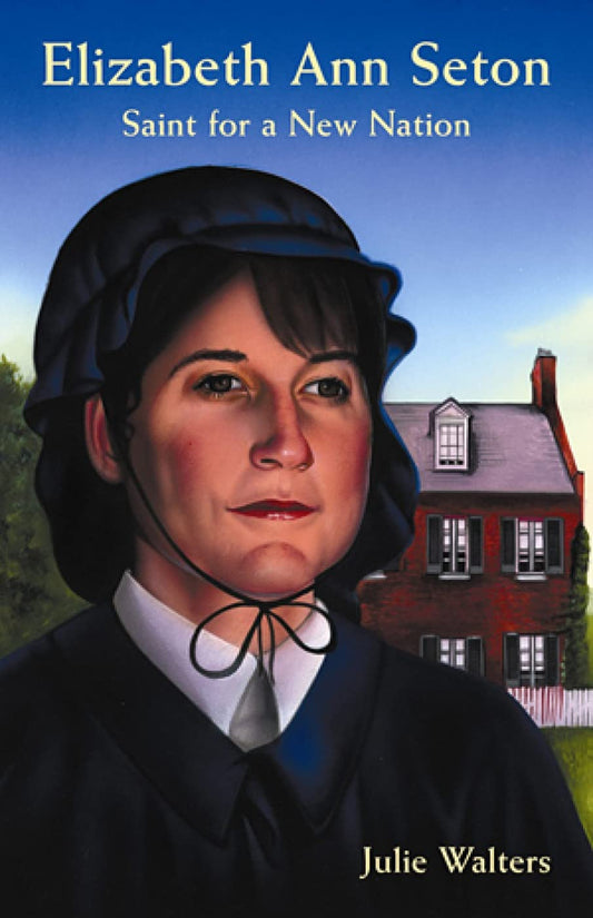 Elizabeth Ann Seton: Saint for a New Nation - 804