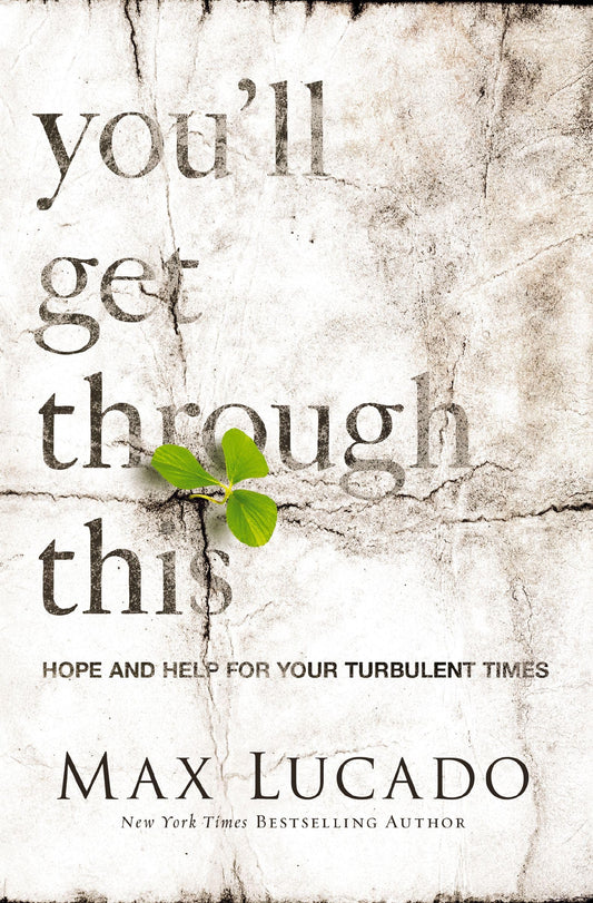 You'll Get Through This: Hope and Help for Your Turbulent Times - 8244