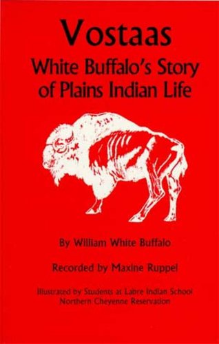 Vostaas: White Buffalo's Story of Plains Indian Life - 4307