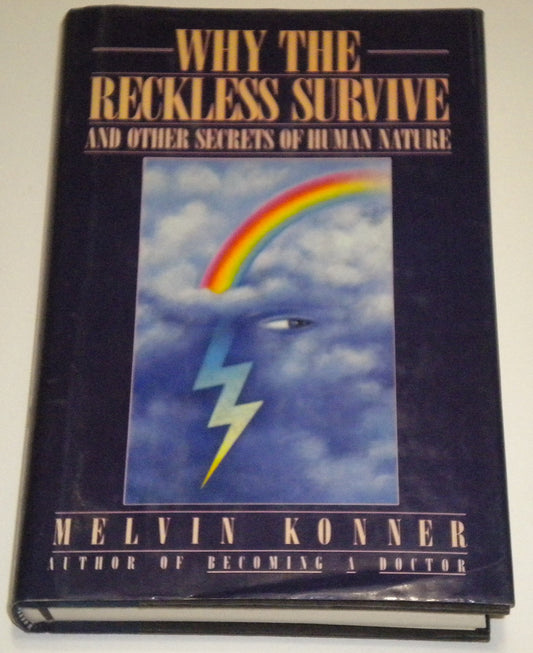 Why the Reckless Survive and Other Secrets of Human Nature - 4766