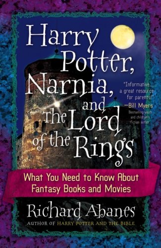 Harry Potter, Narnia, and The Lord of the Rings: What You Need to Know About Fantasy Books and Movies