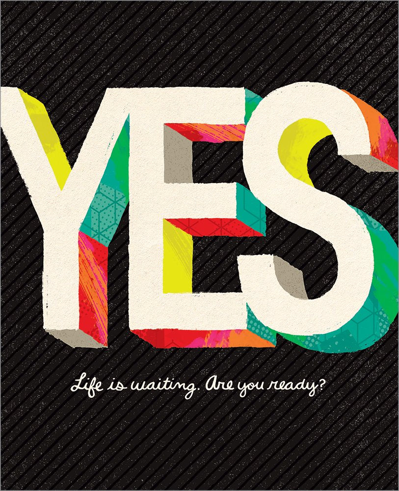 Yes  Life is Waiting. Are You Ready? - 2173