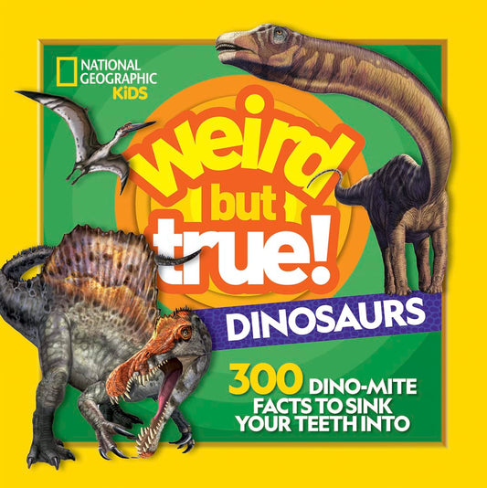 Weird But True! Dinosaurs: 300 Dino-Mite Facts to Sink Your Teeth Into - 278