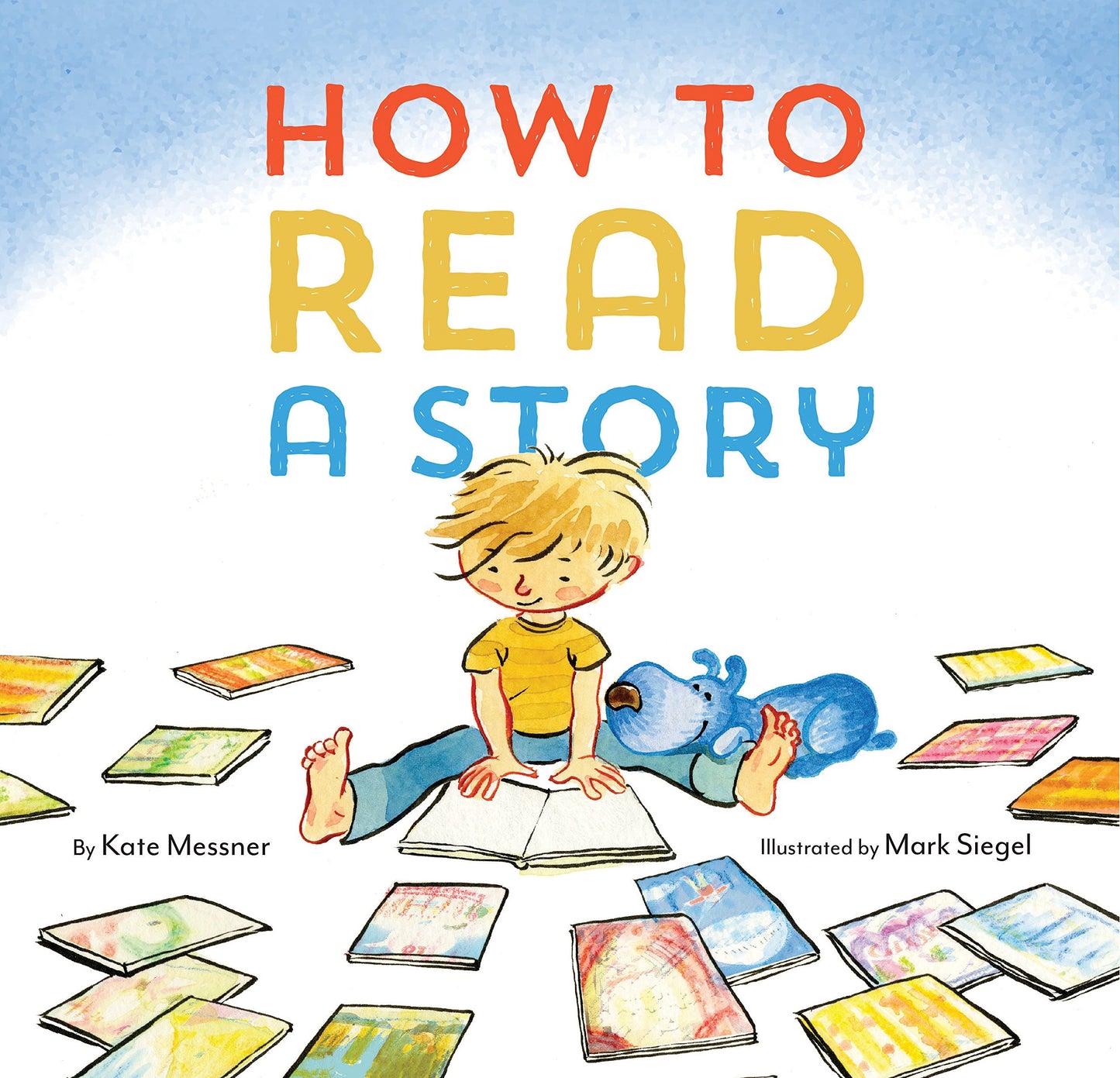 How to Read a Story: (Illustrated Children's Book, Picture Book for Kids, Read Aloud Kindergarten Books) - 575