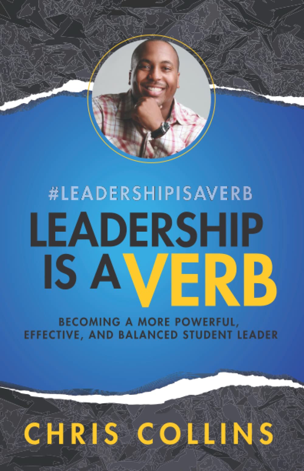 #LEADERSHIPISAVERB: A 21 Day Challenge: Becoming a More Powerful, Effective, and Balanced Student Leader - 4081