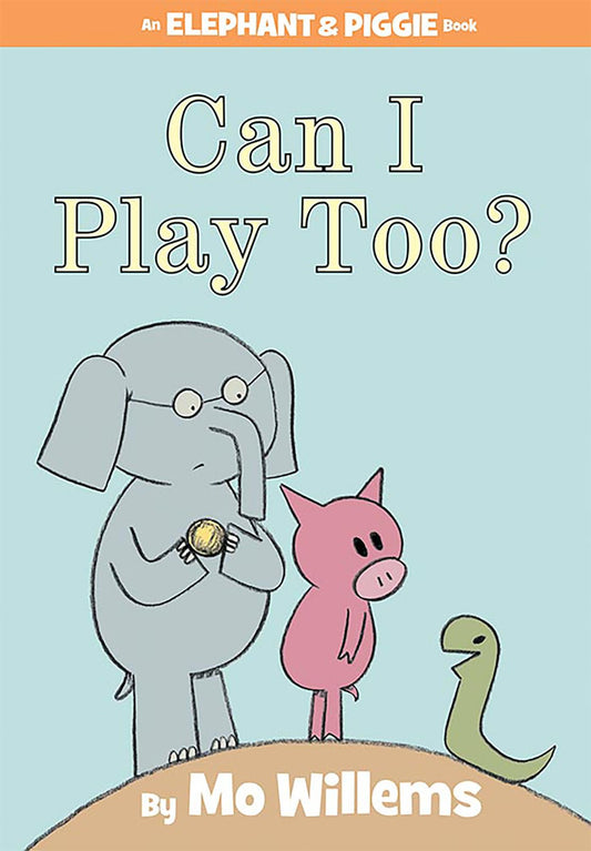 Can I Play Too?-An Elephant and Piggie Book - 5677