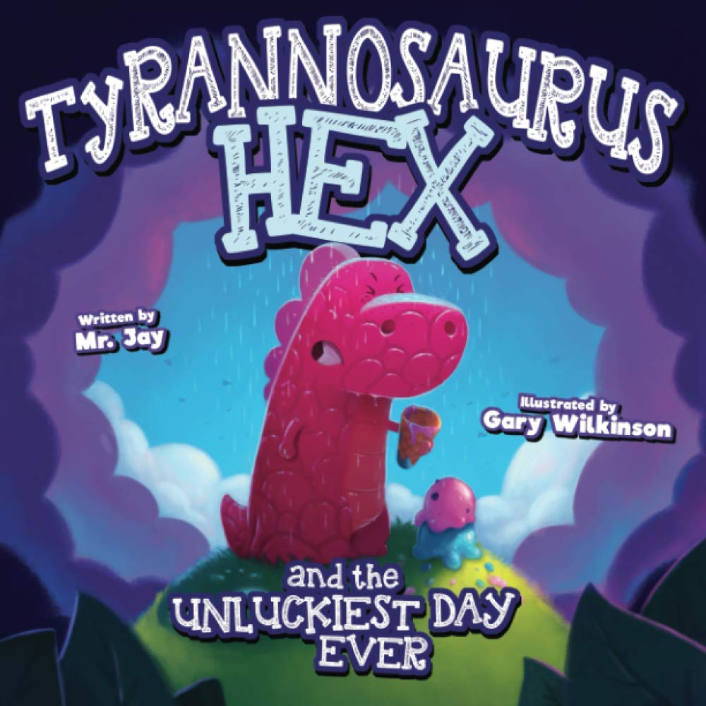 Tyrannosaurus Hex and the Unluckiest Day Ever - 4245