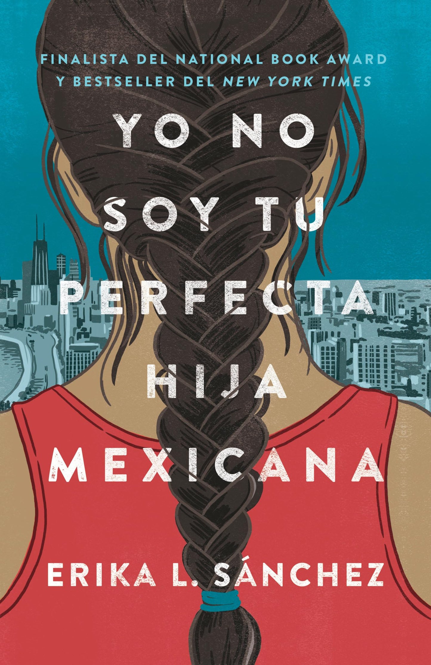 Yo no soy tu perfecta hija mexicana / I Am Not Your Perfect Mexican Daughter (Spanish Edition) - 3422