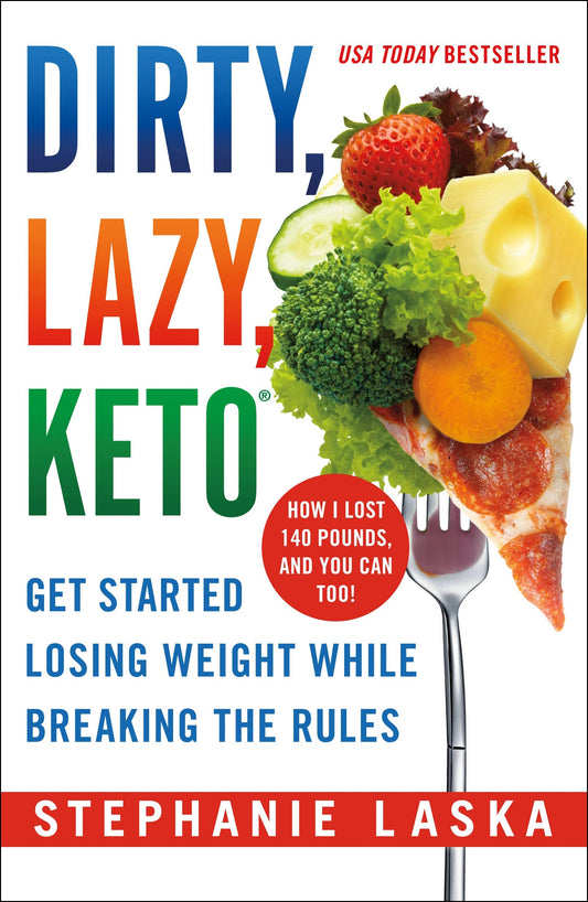 DIRTY, LAZY, KETO (Revised and Expanded) - 1127