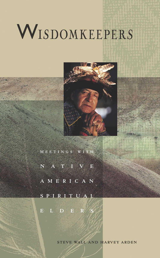 Wisdomkeepers: Meetings With Native American Spiritual Elders (Earthsong Collection) - 9008