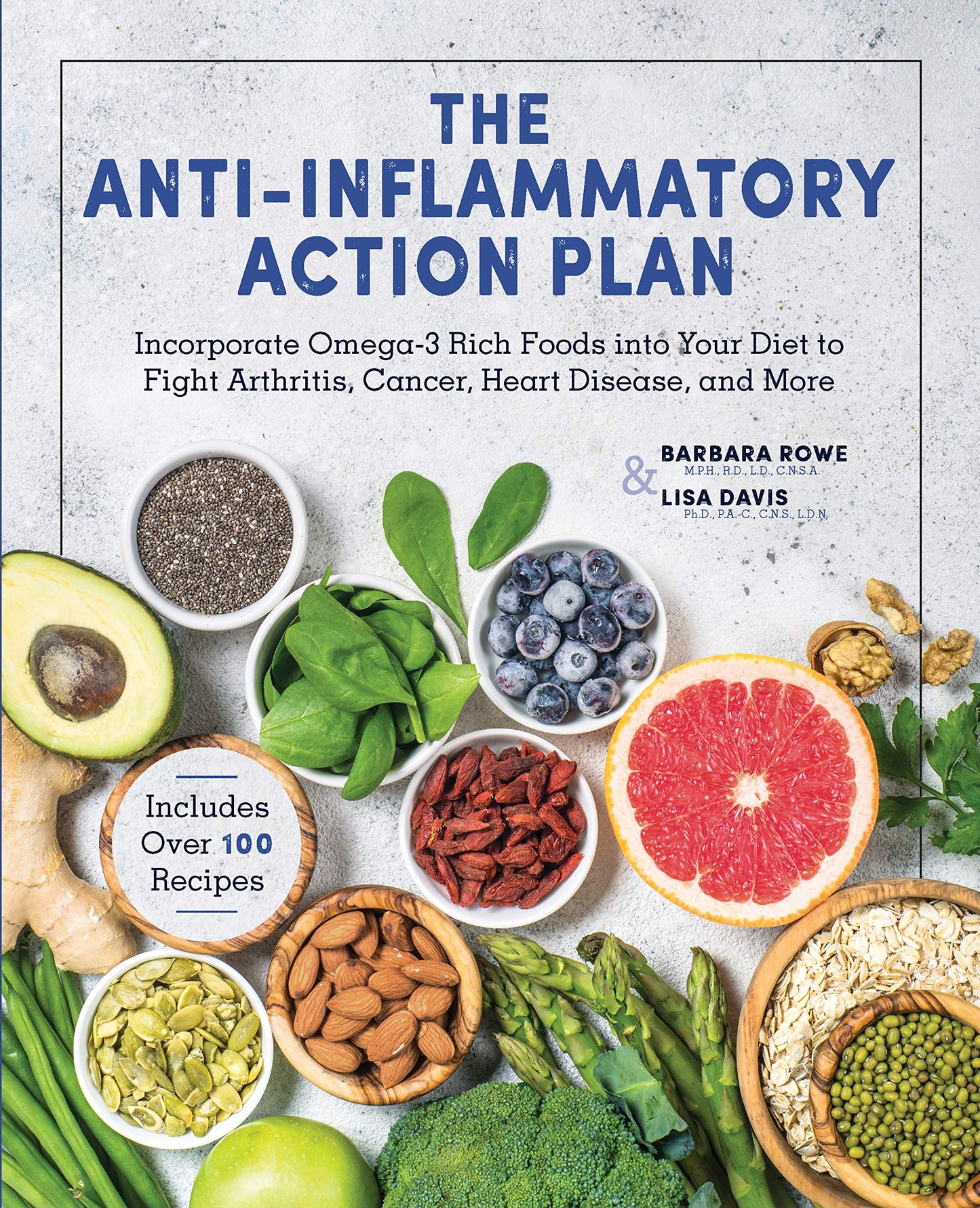 The Anti-Inflammatory Action Plan: Incorporate Omega-3 Rich Foods into Your Diet to Fight Arthritis, Cancer, Heart Disease, and More - 6068