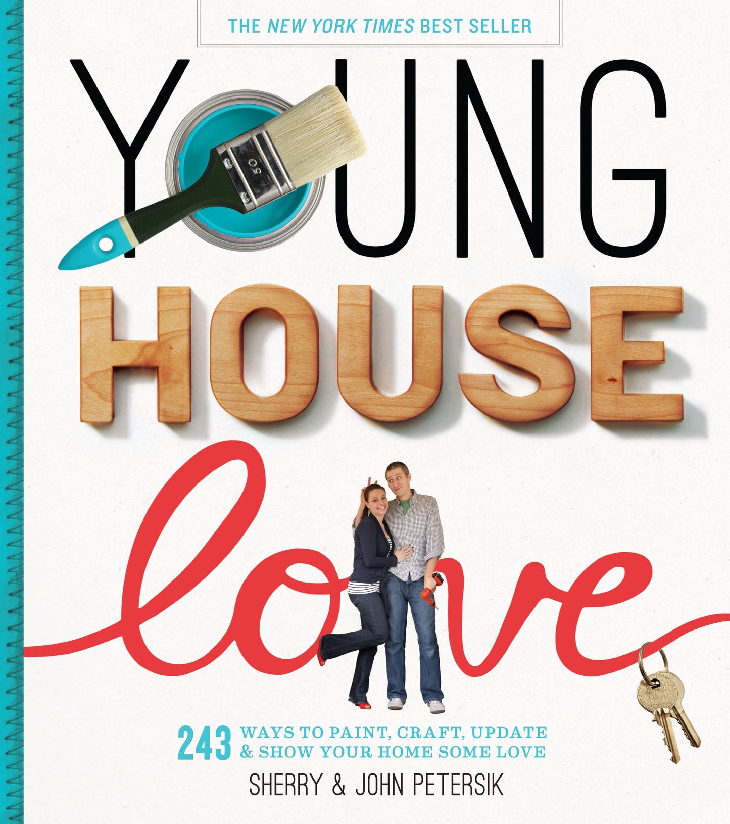 Young House Love: 243 Ways to Paint, Craft, Update & Show Your Home Some Love - 3846