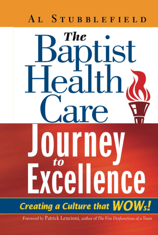 The Baptist Health Care Journey to Excellence: Creating a Culture that WOWs! - 666