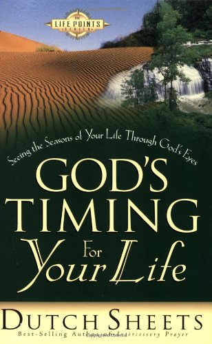 God's Timing for Your Life: Seeing the Seasons of Your Life Through God's Eyes - 1585