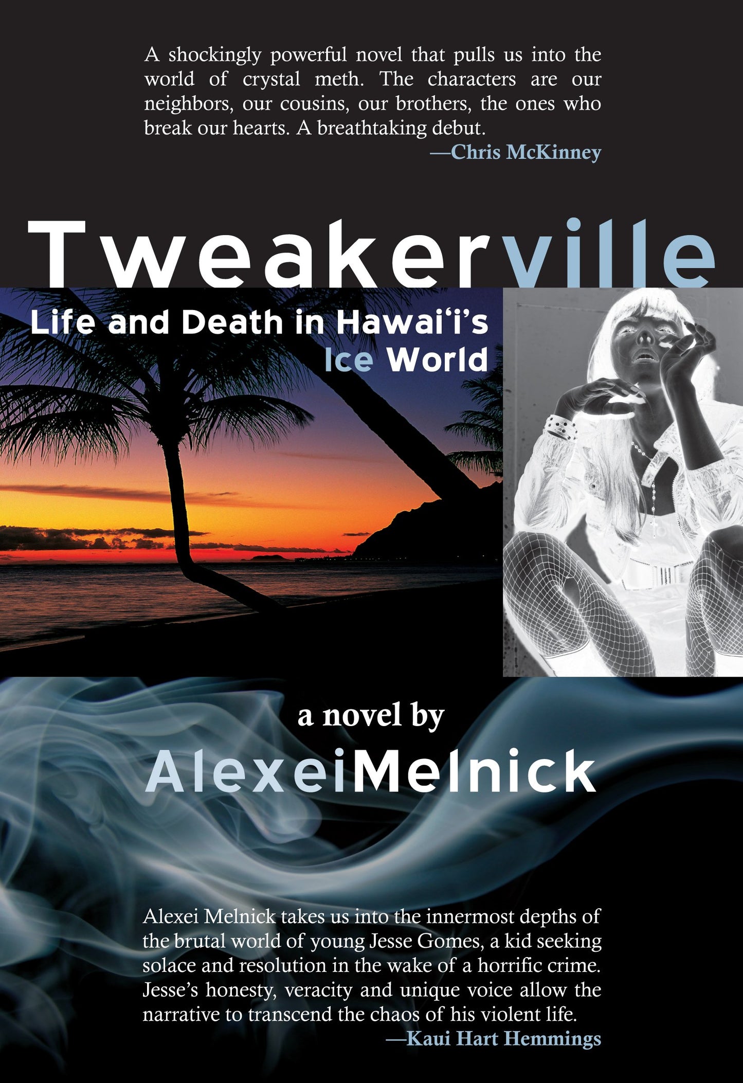 Tweakerville: Life and Death in Hawaii's Ice World - 9666