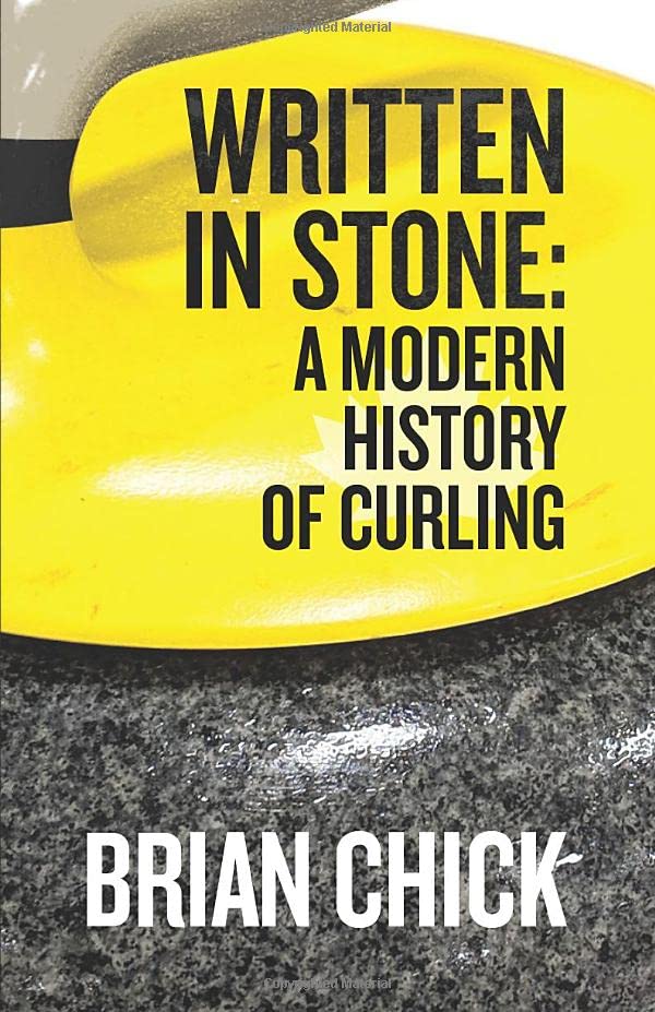 Written in Stone: A Modern History of Curling - 5216