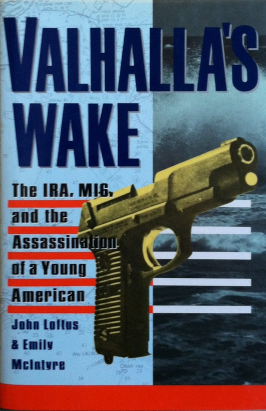 Valhalla's Wake: The Ira, MI6, and the Assassination of a Young American - 1343