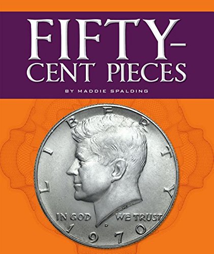 Fifty-Cent Pieces (All About Money)