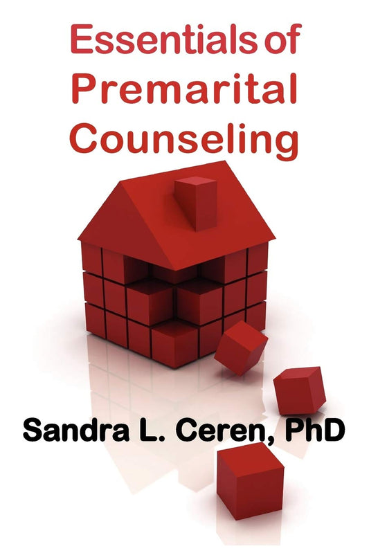 Essentials of Premarital Counseling: Creating Compatible Couples (New Horizons in Therapy)