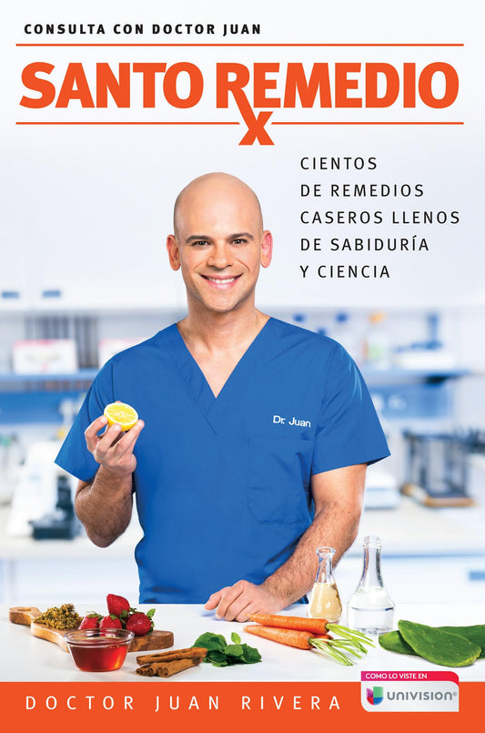 Santo Remedio / Doctor Juan's Natural Home Remedies (Spanish Edition)