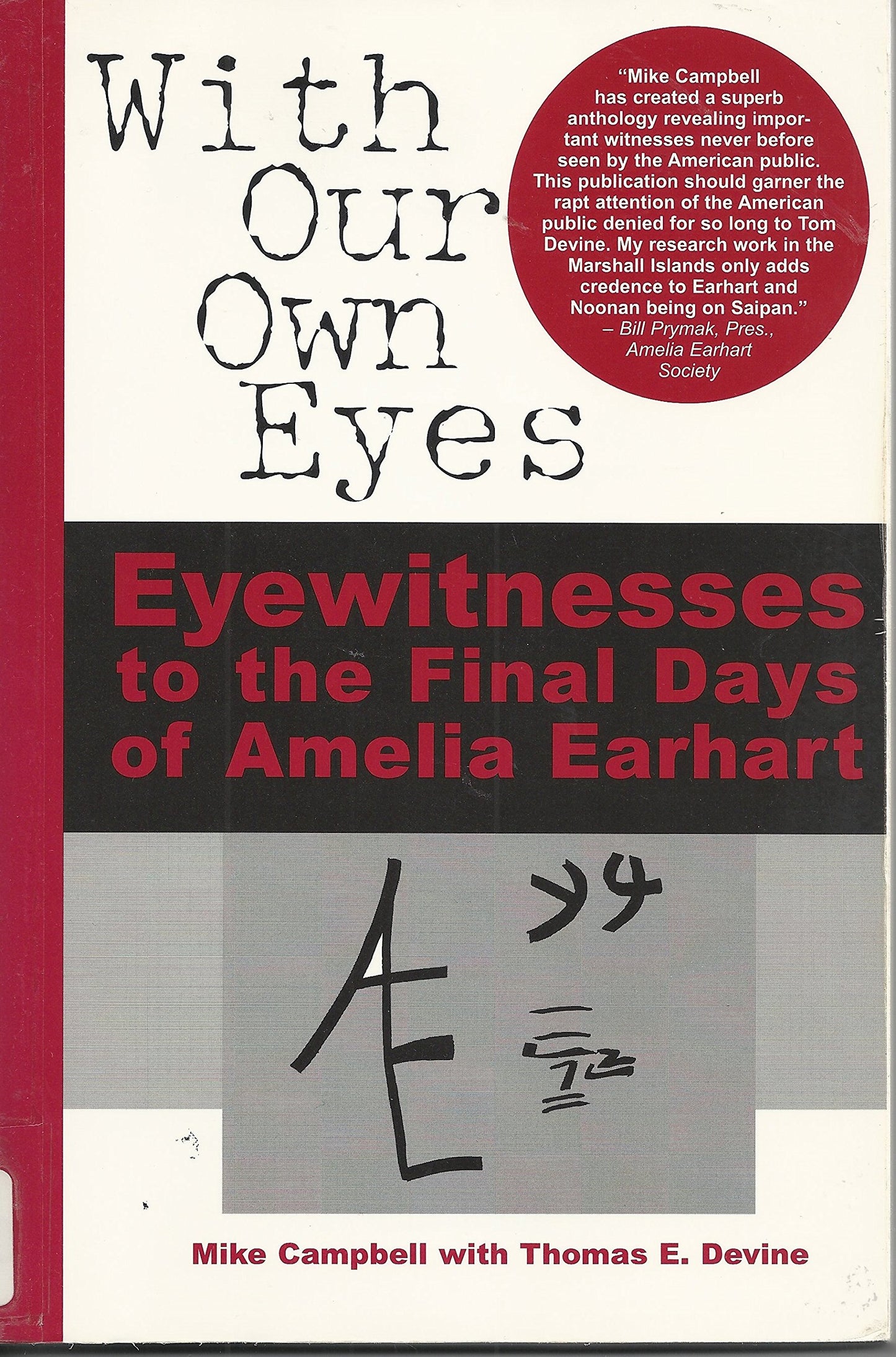 With Our Own Eyes: Eyewitnesses To The Disappearance Of Amelia Earhart - 1106