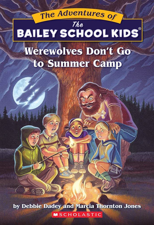 Werewolves Don't Go to Summer Camp (Bailey School Kids #2) - 3093