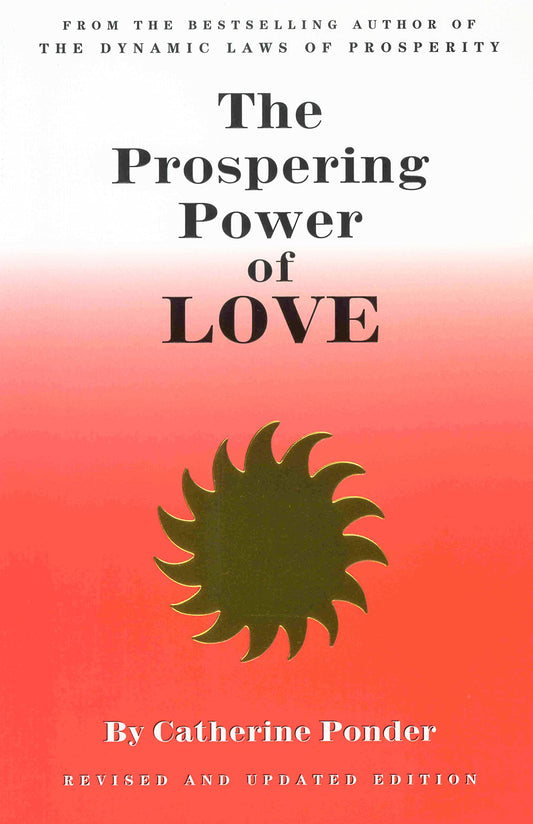 THE PROSPERING POWER OF LOVE: Revised & Updated Edition - 6469