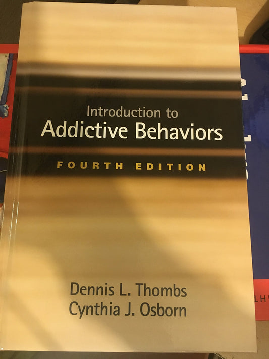 Introduction to Addictive Behaviors, Fourth Edition