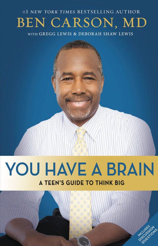 You Have a Brain: A Teen's Guide to T.H.I.N.K. B.I.G. - 2545