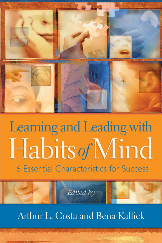 Learning and Leading with Habits of Mind: 16 Essential Characteristics for Success - 3371