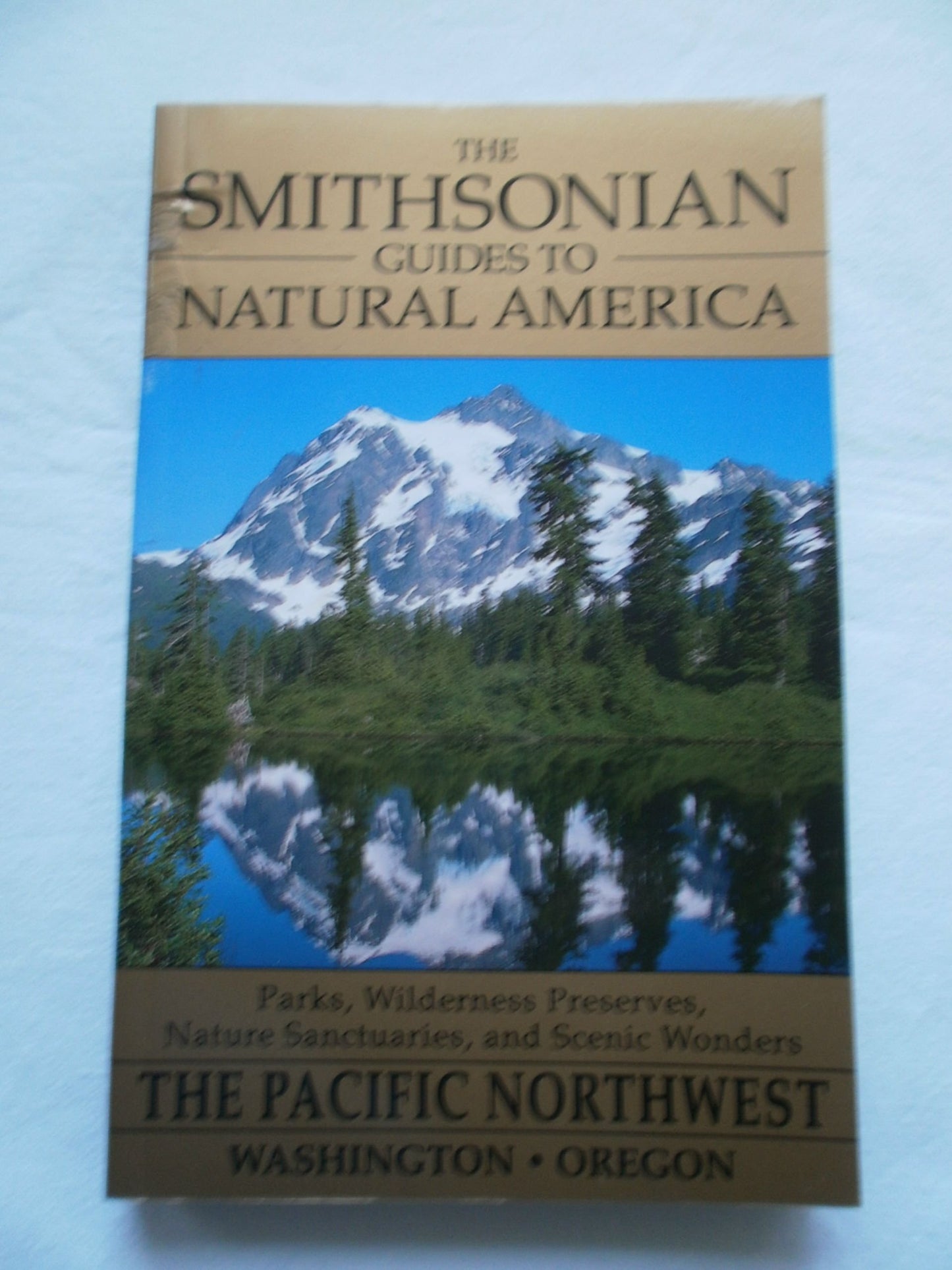 The Smithsonian Guides to Natural America: Pacific Northwest: Washington, Oregon - 2509