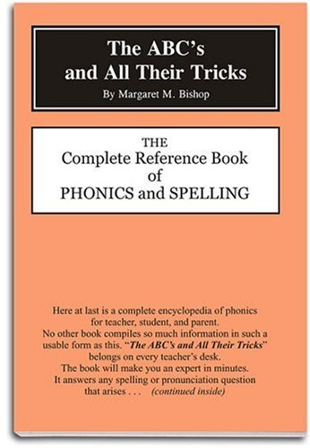 The ABC’s and All Their Tricks by Margaret M. Bishop - The Complete Reference Book of Phonics and Spelling. Learn All About Spelling Rules, Grammar, and Master The English Language.