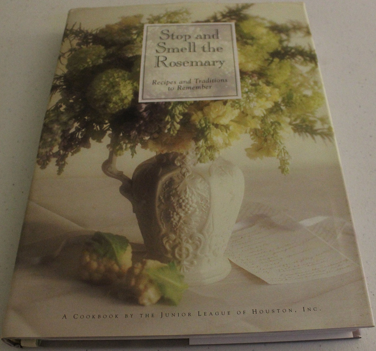 Stop and Smell the Rosemary: Recipes and Traditions to Remember - 4507