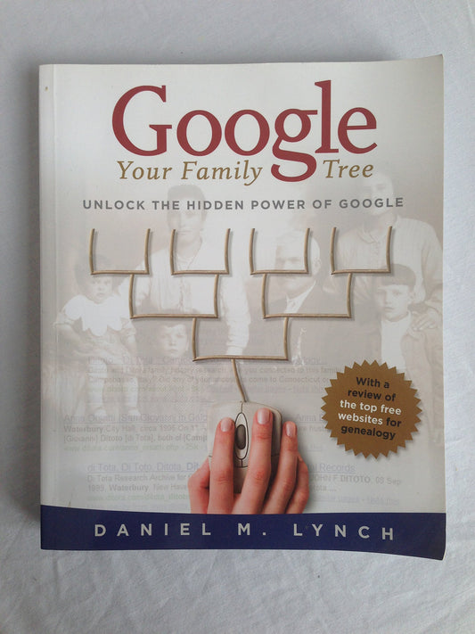 Google Your Family Tree: Unlocking the Hidden Power of Google