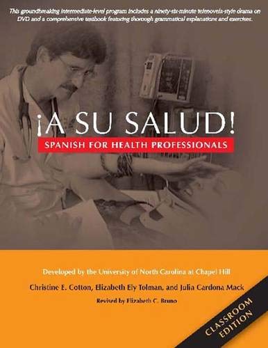 ¡A Su Salud!: Spanish for Health Professionals, Classroom Edition