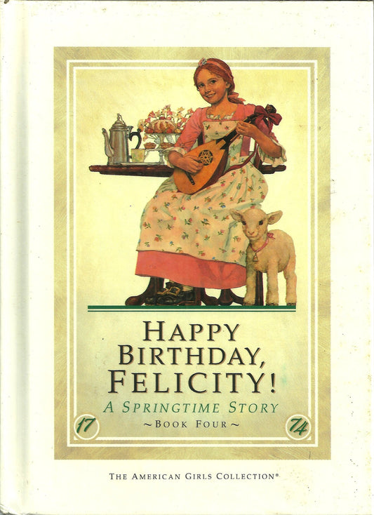 Happy Birthday Felicity!: A Springtime Story (American Girl Collection)