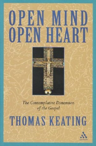 Open Mind, Open Heart: The Contemplative Dimension of the Gospel