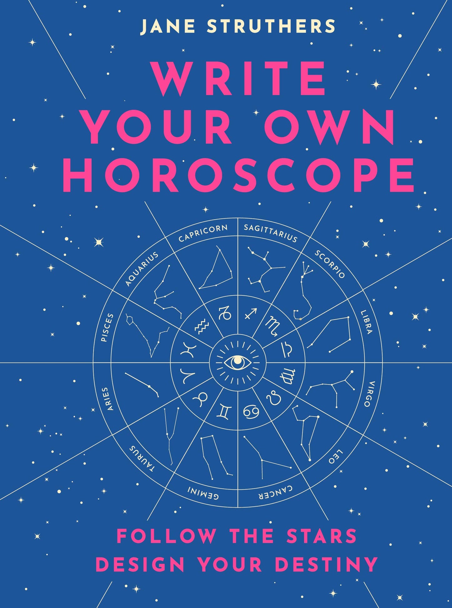 Write Your Own Horoscope: Follow the Stars, Design Your Destiny - 6809