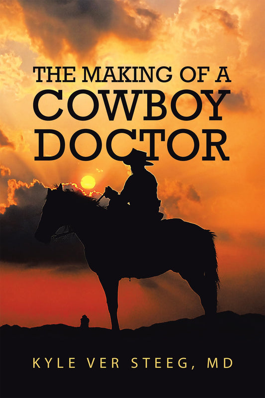 The Making of a Cowboy Doctor - 59