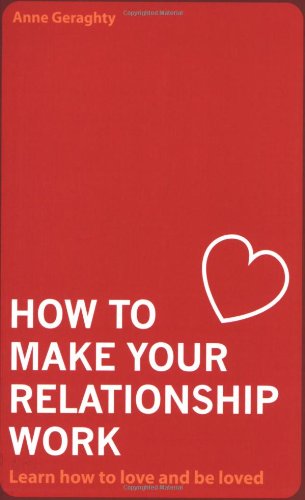 How to Make Your Relationship Work