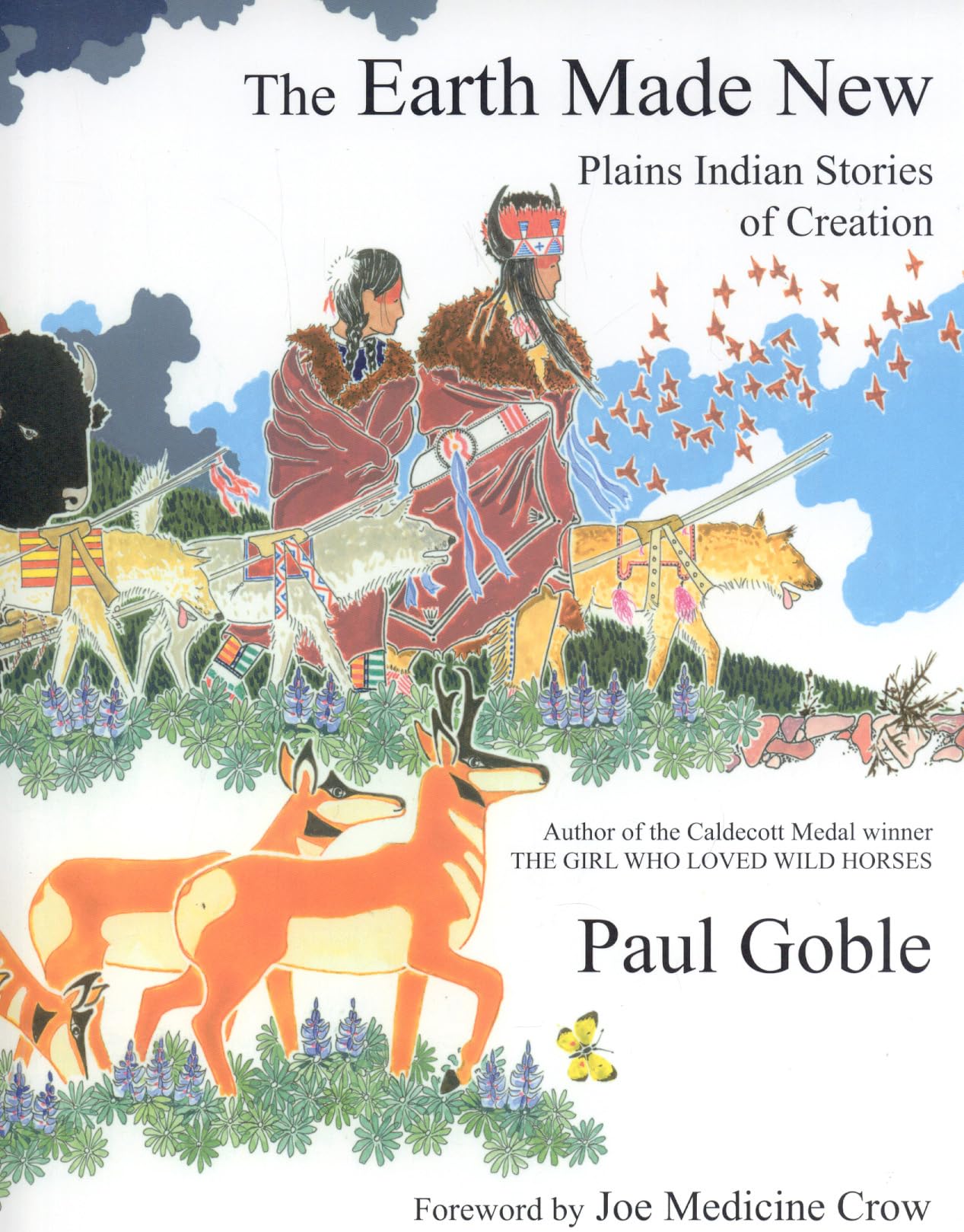 The Earth Made New: Plains Indian Stories of Creation - 7220