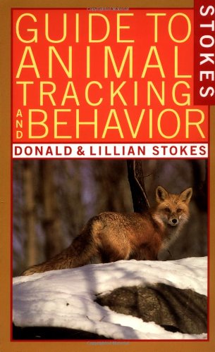 Stokes Guide to Animal Tracking and Behavior