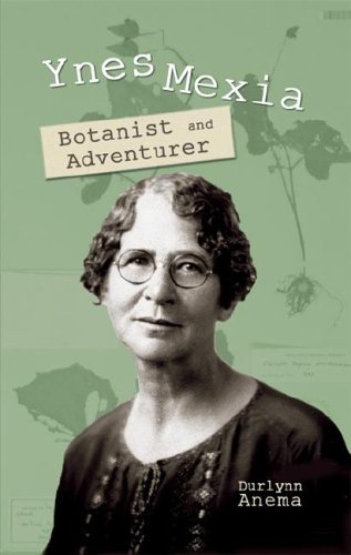 Ynes Mexia: Botanist And Adventurer - 3571